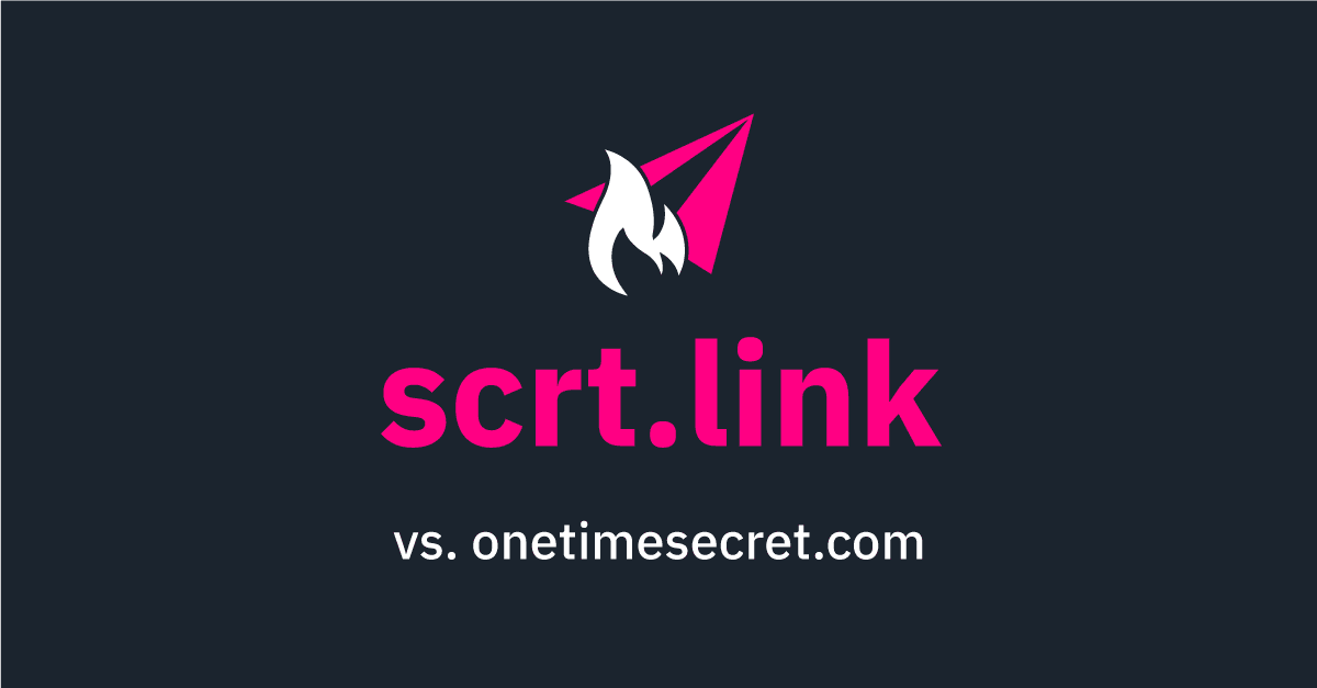 Scrt.link vs. One-Time Secret